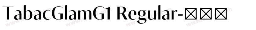 TabacGlamG1 Regular字体转换